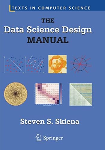 The Data Science Design Manual (Texts in Computer Science): Skiena